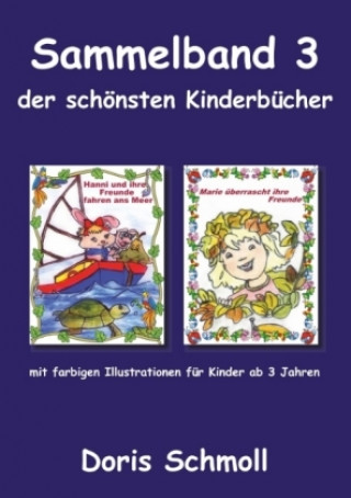 Buch Sammelband 3 der schönsten Kinderbücher Doris Schmoll