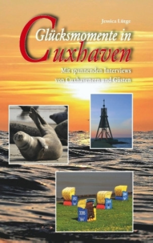 Kniha Glücksmomente in Cuxhaven Jessica Lütge