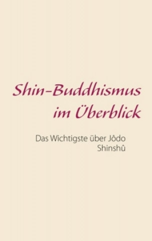 Kniha Shin-Buddhismus im Überblick Marc Nottelmann-Feil