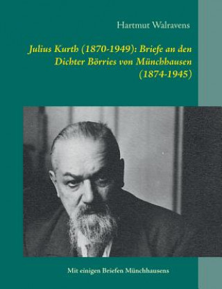 Kniha Julius Kurth (1870-1949) Hartmut Walravens