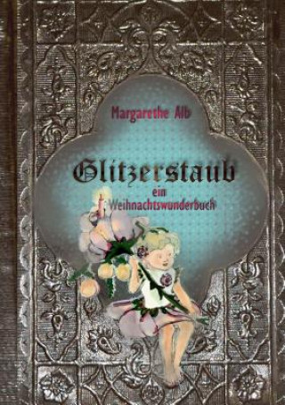 Kniha Glitzerstaub Margarethe Alb