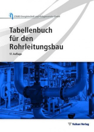 Carte Tabellenbuch für den Rohrleitungsbau ETABO Energietechnik und Anlagenservice GmbH
