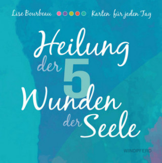 Gra/Zabawka Heilung der 5 Wunden der Seele, Meditationskarten Lise Bourbeau