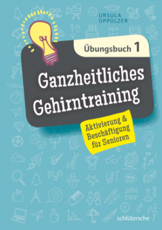 Könyv Ganzheitliches Gehirntraining Übungsbuch 1 Ursula Oppolzer