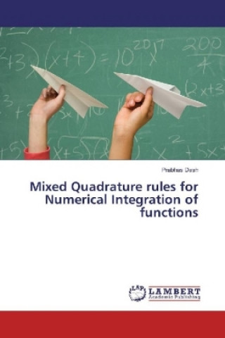 Książka Mixed Quadrature rules for Numerical Integration of functions Prabhas Dash