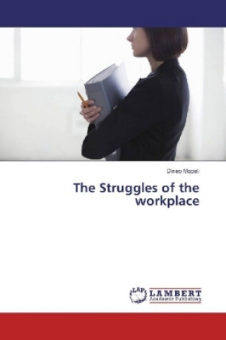 Book The Struggles of the workplace Dineo Mopeli