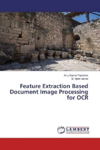 Książka Feature Extraction Based Document Image Processing for OCR Anuj Kumar Parashar