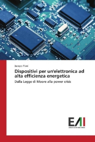 Buch Dispositivi per un'elettronica ad alta efficienza energetica Jacopo Piani