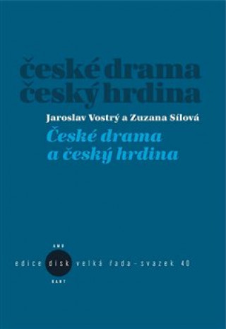 Könyv České drama a český hrdina Zuzana Sílová
