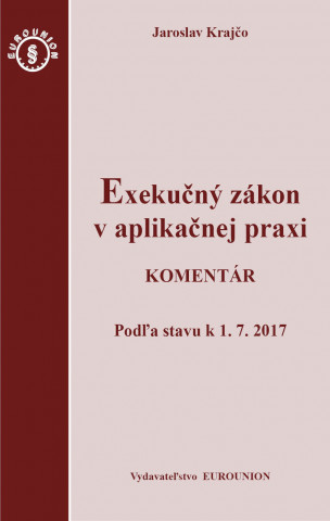 Kniha Exekučný zákon v aplikačnej praxi Jaroslav Krajčo