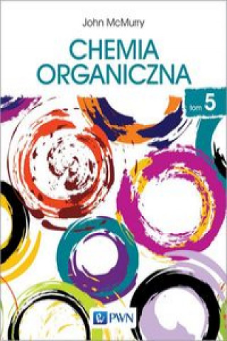 Kniha Chemia organiczna Tom 5 McMurry John