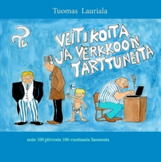 Kniha Veitikoita ja verkkoon tarttuneita Tuomas Lauriala