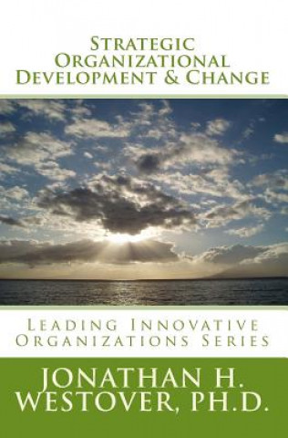 Carte Strategic Organizational Development and Change Jonathan Westover
