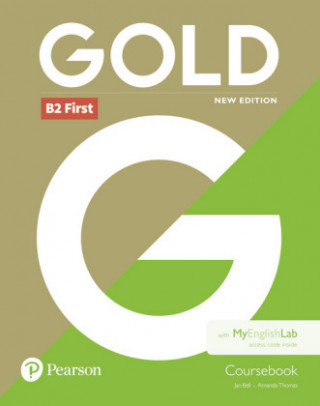 Kniha Gold B2 First New Edition Coursebook and MyEnglishLab Pack Bell Jan
