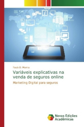 Könyv Variaveis explicativas na venda de seguros online Paulo D. Manna