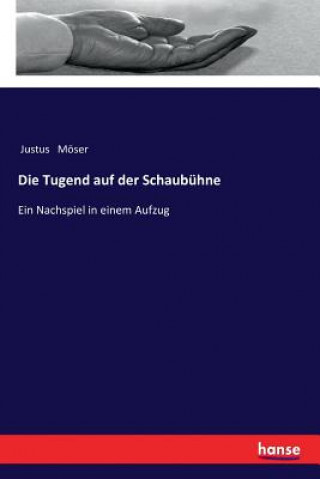 Kniha Tugend auf der Schaubuhne Justus Moser