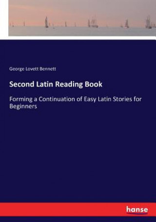 Knjiga Second Latin Reading Book GEORGE LOVE BENNETT