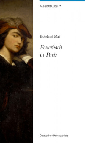Kniha Feuerbach in Paris Ekkehard Mai