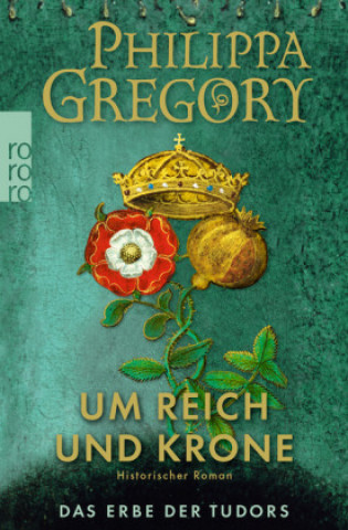 Kniha Um Reich und Krone Philippa Gregory