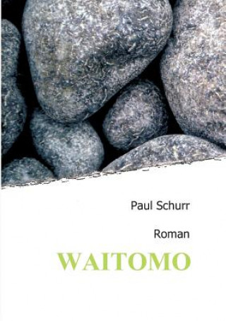 Kniha Waitomo Paul Schurr