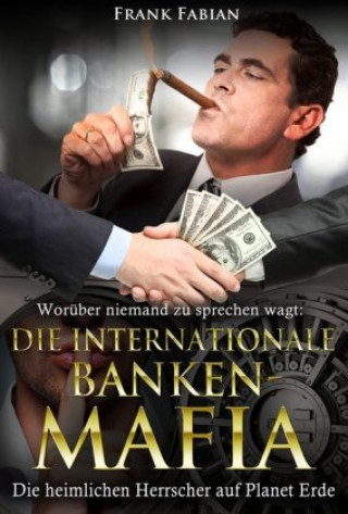 Kniha Die internationale Banken-Mafia Frank Fabian