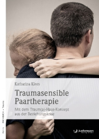 Kniha Traumasensible Paartherapie Katharina Klees