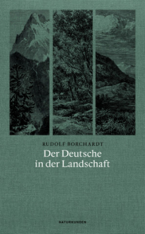 Kniha Der Deutsche in der Landschaft Rudolf Borchardt