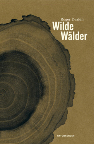 Kniha Wilde Wälder Roger Deakin