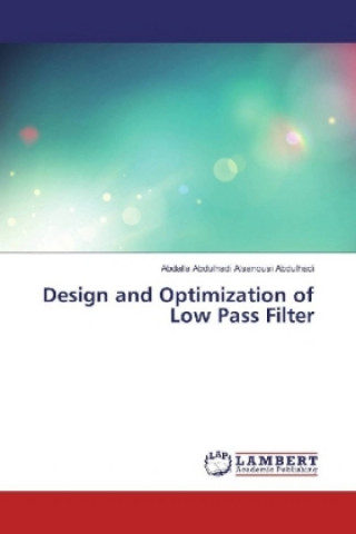 Carte Design and Optimization of Low Pass Filter Abdalla Abdulhadi Alsanousi Abdulhadi