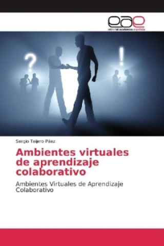 Kniha Ambientes virtuales de aprendizaje colaborativo Sergio Teijero Páez