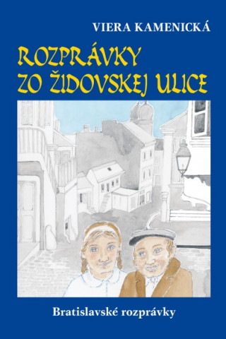 Książka Rozprávky zo Židovskej ulice Viera Kamenická