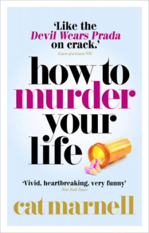Könyv How to Murder Your Life Cat Marnell