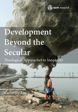 Książka Development Beyond the Secular Catherine Loy