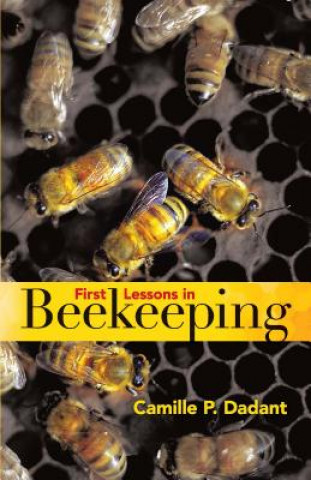 Kniha First Lessons in Beekeeping Camille Dadant
