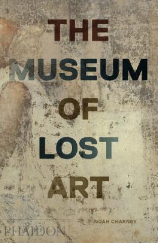 Книга Museum of Lost Art Noah Charney