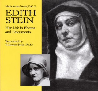 Carte Edith Stein: Her Life in Photos and Documents Maria Amate Neyer
