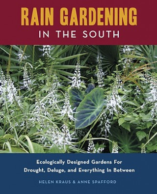 Könyv Rain Gardening in the South Helen Kraus
