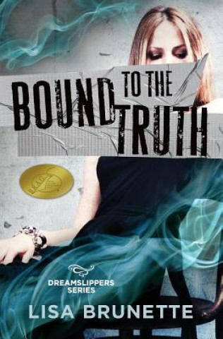 Carte Bound to the Truth Lisa Brunette