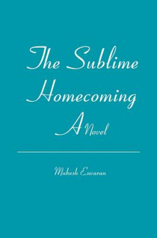 Book The Sublime Homecoming Mukesh Eswaran