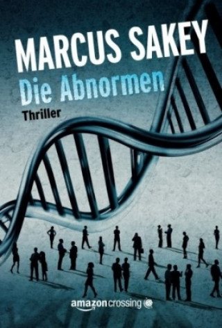 Książka Die Abnormen Marcus Sakey