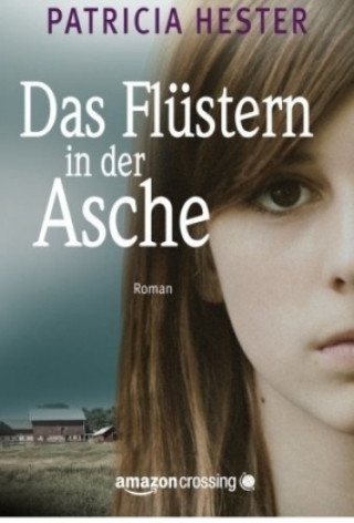 Kniha Das Flüstern in der Asche Patricia Hester