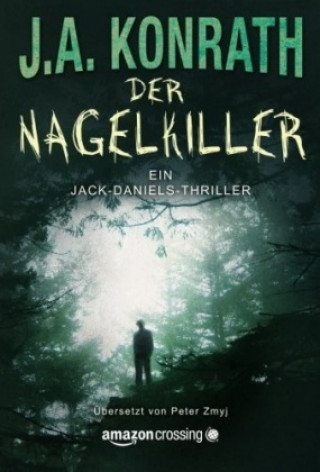 Carte Der Nagelkiller J. A. Konrath