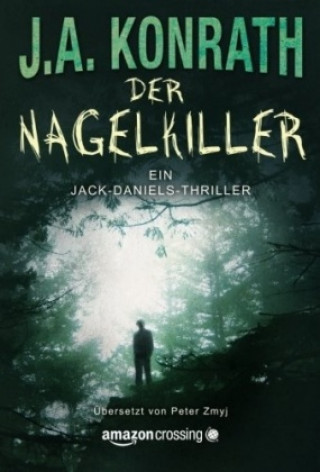 Kniha Der Nagelkiller J. A. Konrath