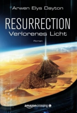 Buch Resurrection: Verlorenes Licht Arwen Elys Dayton