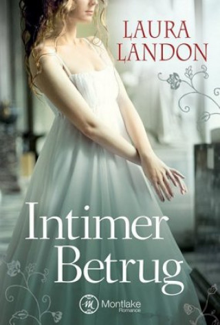 Carte Intimer Betrug: Historischer Liebesroman Laura Landon