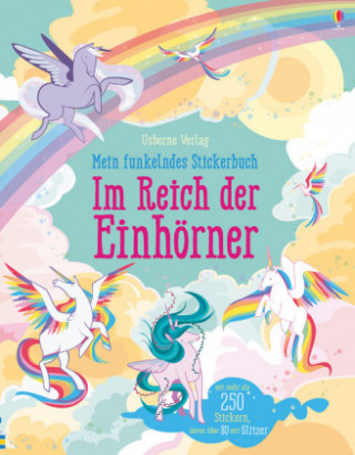 Kniha Mein funkelndes Stickerbuch: Im Reich der Einhörner Fiona Watt