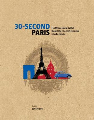 Knjiga 30-Second Paris John Flower