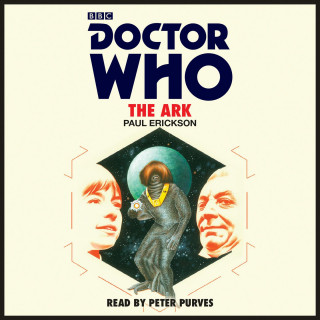 Audio Doctor Who: The Ark Paul Erickson