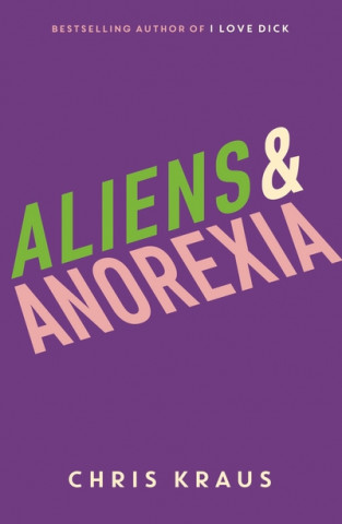 Книга Aliens & Anorexia Chris Kraus