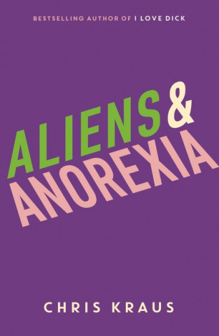 Buch Aliens & Anorexia Chris Kraus